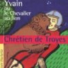 Yvain Ou Le Chevalier Au Lion