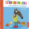 P’tit Loup a un animal de compagnie