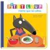 P’tit Loup n’aime pas les pâtes