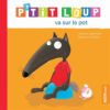 P’tit Loup va sur le pot