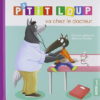 P’tit loup va chez le docteur