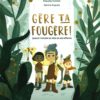 Gère ta fougère!