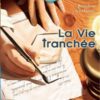 La vie tranchée
