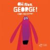Oh non, George !