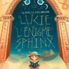 La famille Vieillepierre : Lucie et l'énigme du Sphinx
