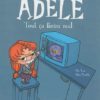 Mortelle Adèle T.1 : Tout ça finira mal