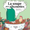 La soupe aux allumettes