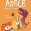 Mortelle Adèle T.16 : Jurassic mamie