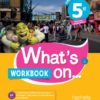 What's on... anglais cycle 4 / 5e - Workbook 2017