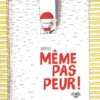 Même pas peur!