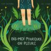 Dis-moi pourquoi on pleure