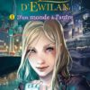 La quête d’Ewilan T.1 : D’un monde à l’autre
