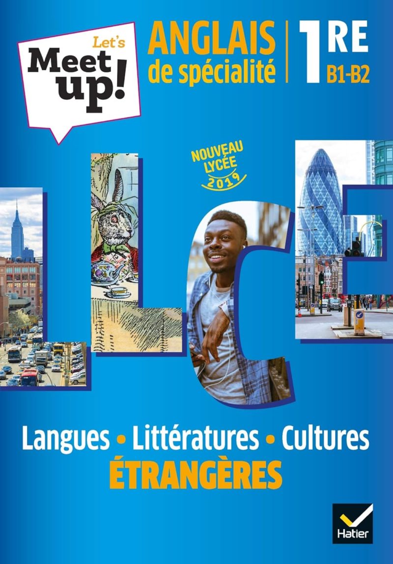 Let's Meet up! Anglais de spécialité 1re B1-B2 - LLCE