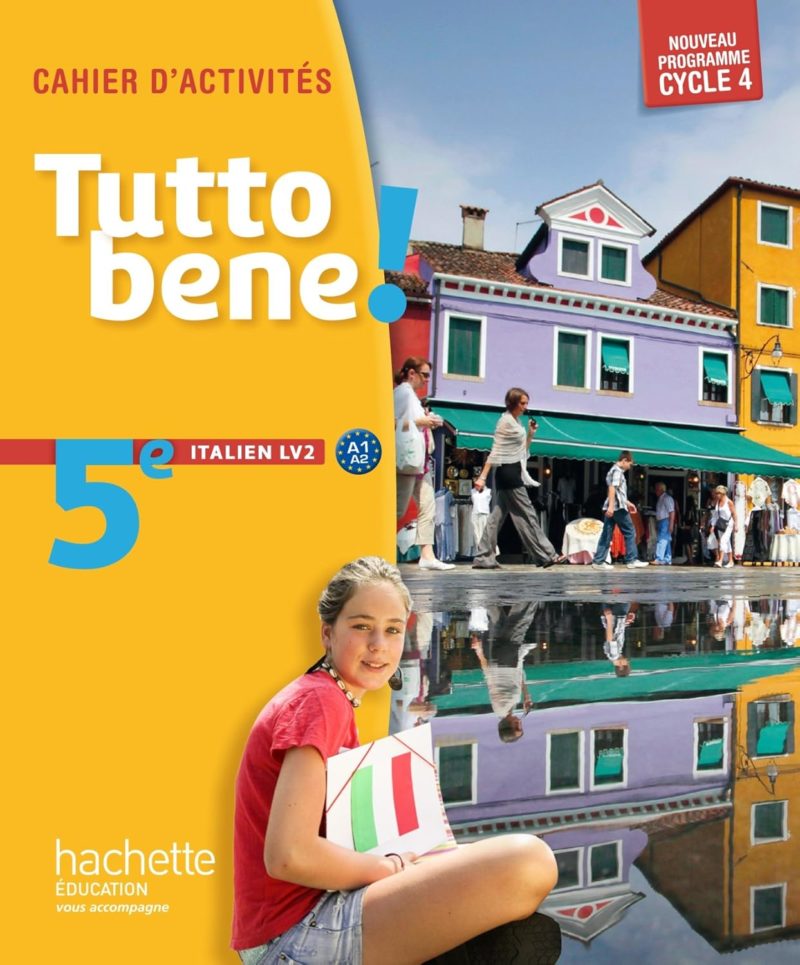 Tutto bene! italien cycle 4 / 5e LV2 - Cahier d'activités - éd. 2016