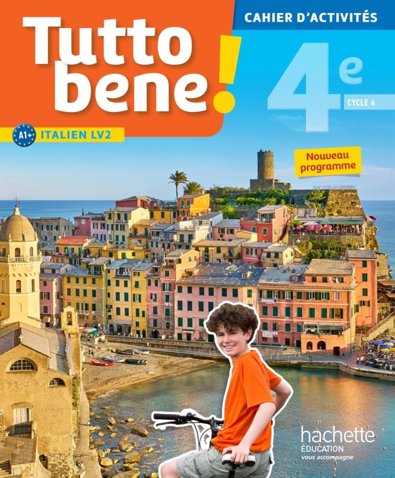 Tutto bene ! 4e cycle 4 : italien LV2 A1+: Cahier d'activités 2017