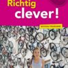 Richtig clever! Allemand 2ème, A1+/A2, livre de l'élève, Éd. 2017