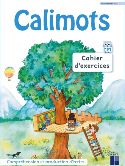 Calimots CE1 - Cahier d'exercices de compréhension et production d'écrits - Programmes 2025