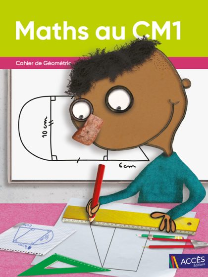 Maths au CM1 Cahier de géométrie