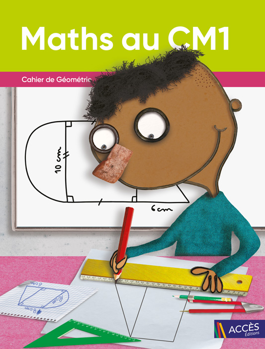 Maths au CM1 Cahier de géométrie