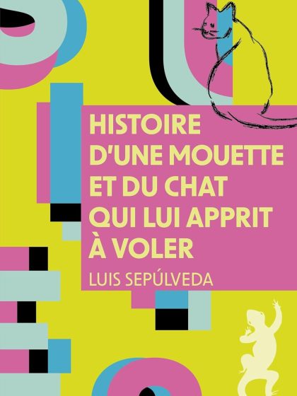 Histoire d'une mouette et du chat qui lui apprit à voler (9791022613576)