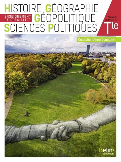 Histoire-Géographie Géopolitique Sciences Politiques Tle - Enseignement de spécialité Edition 2020